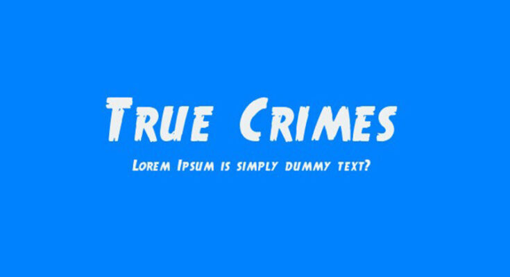 True Crimes Font Free Download [Direct Link]